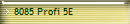 8085 Profi 5E